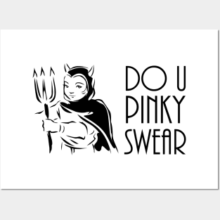 Do You Pinky Swear Posters and Art